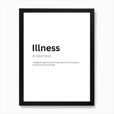 Listing image for Illness Definition Meaning Art Prin Framed Wall Art Poster Canvas Print Picture